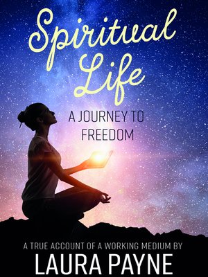 cover image of Spiritual Life, a Journey to Freedom